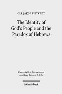 The Identity of God's People and the Paradox of Hebrews