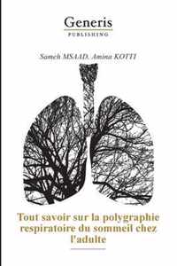 Tout savoir sur la polygraphie respiratoire du sommeil chez l'adulte