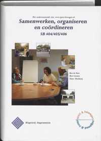 Samenwerken, organiseren en coordineren SB 404 405 406