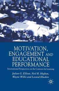 Motivation, Engagement and Educational Performance