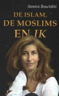 De islam, de moslims en ik