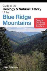 Guide to the Geology and Natural History of the Blue Ridge Mountains