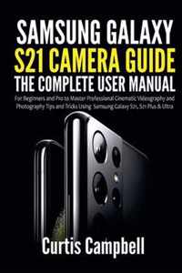 Samsung Galaxy S21 Camera Guide