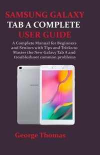Samsung Galaxy Tab a Complete User Guide