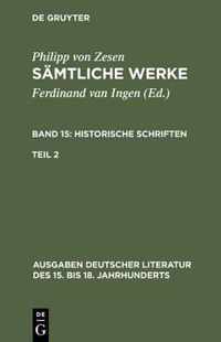 Sämtliche Werke. Bd 15: Historische Schriften. Bd 15/Tl 2
