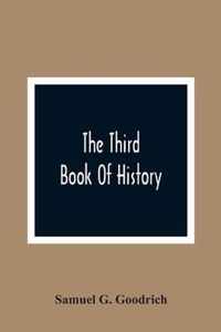 The Third Book Of History: Containing Ancient History In Connection With Ancient Geography