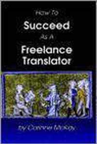 How To Succeed As A Freelance Translator