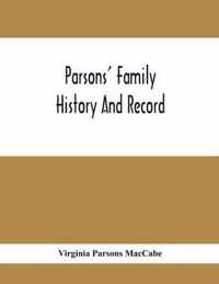 Parsons' Family History And Record
