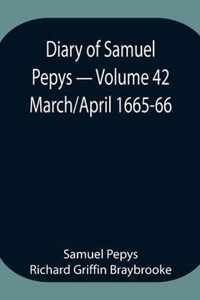 Diary of Samuel Pepys - Volume 42