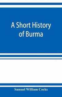 A short history of Burma