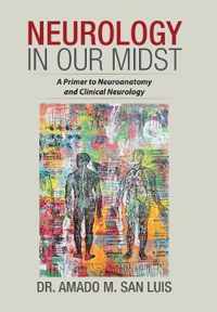 Neurology in Our Midst