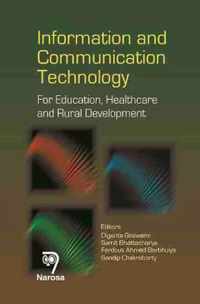 Information and Communication Technology: For Education, Healthcare and Rural Development