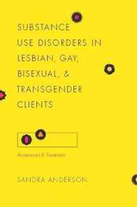 Substance Use Disorders in Lesbian, Gay, Bisexual, and Transgender Clients