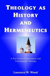 Theology As History and Hermeneutics