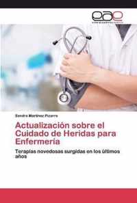 Actualizacion sobre el Cuidado de Heridas para Enfermeria