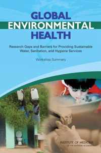 Global Environmental Health: Research Gaps and Barriers for Providing Sustainable Water, Sanitation, and Hygiene Services