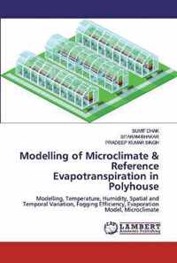 Modelling of Microclimate & Reference Evapotranspiration in Polyhouse