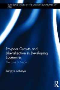 Pro-Poor Growth and Liberalization in Developing Economies: The Case of Nepal