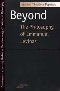 Beyond the Philosophy of Emmanuel Levinas