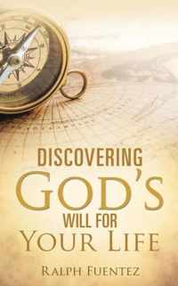 Discovering God's Will for Your Life