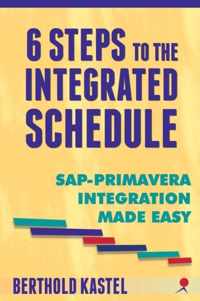 6 Steps to the Integrated Schedule - SAP-Primavera Integration Made Easy