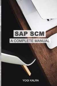 SAP Scm: A Complete Manual