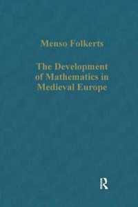 The Development of Mathematics in Medieval Europe