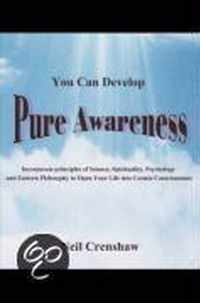 You Can Develop Pure Awareness