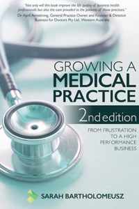 Growing a Medical Practice 2nd Edition