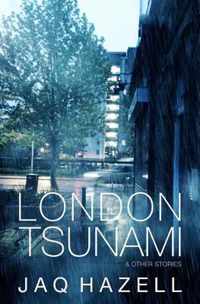 London Tsunami & Other Stories