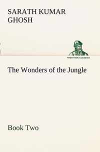 The Wonders of the Jungle, Book Two