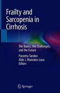 Frailty and Sarcopenia in Cirrhosis