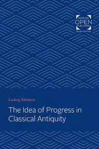 The Idea of Progress in Classical Antiquity