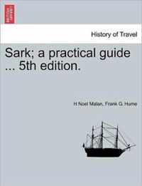Sark; A Practical Guide ... 5th Edition.