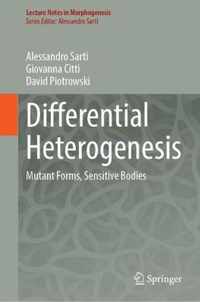 Differential Heterogenesis