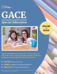 GACE Special Education General and Adapted Curriculum (081, 082, 581, 083, 084, 583) Study Guide