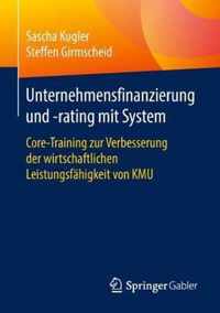 Unternehmensfinanzierung und rating mit System