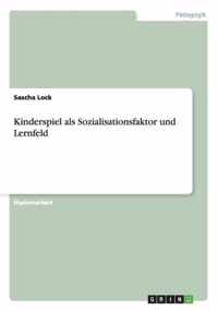 Kinderspiel als Sozialisationsfaktor und Lernfeld