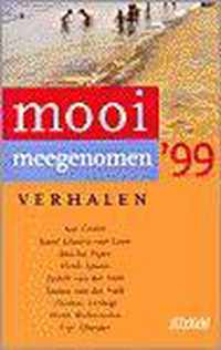 Mooi meegenomen '99 - verhalen