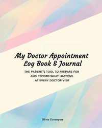 My Doctor Appointment Log Book and Journal