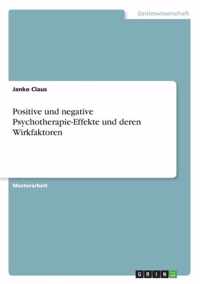 Positive und negative Psychotherapie-Effekte und deren Wirkfaktoren