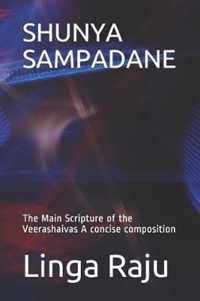 Shunya Sampadane: The Main Scripture of the Veerashaivas. A concise composition.