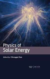 Physics of Solar Energy