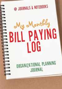 My Monthly Bill Paying Log Organizational Planning Journal