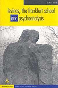 Levinas, The Frankfurt School and Psychoanalysis