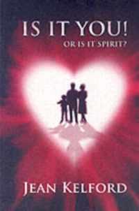 Is It You! Or Is It Spirit?