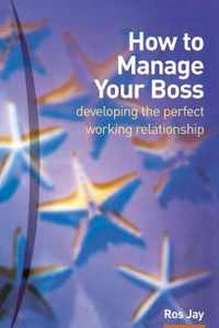 How To Manage Your Boss