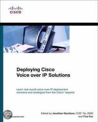 Deploying Cisco Voice Over Ip Solutions
