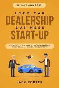 Be Your Own Boss! Used Car Dealership Business Startup