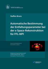 Automatische Bestimmung der Entfaltungsparameter bei der x-Space-Rekonstruktion fur FFL-MPI